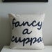 FANCY A CUPPA - quintessentially english - handmade pillow 16in (41cm) sq