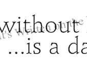 A day without laughter is a day wasted 7x28 Vinyl Lettering Wall Saying  Charlie Chaplin Quote