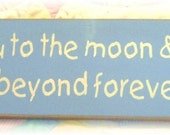 I love you to the moon and back to infinity and beyond forever and ever wood sign