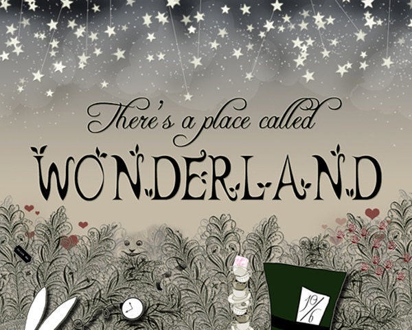 There's a place called Wonderland - 8x10 Print