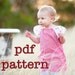 PDF Playdate Peasant Dress Pattern for Babies, Toddlers and Girls Sizes 6-9m, 12-18m, 2t, 3t, 4t, 5t, 6 & 7 - Instant Download