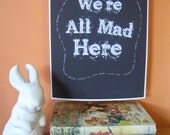 We're All Mad Here Alice in Wonderland Quote A4 Size Art Poster Print