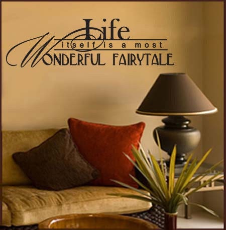 Life Itself is a Most Wonderful FAIRYTALE Vinyl Wall Decal