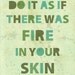 Inspirational Home Decor Irish Proverb Wall Art Typography Poster - Fire in Your Skin - 8 x 10 Romantic Passionate Typography Art Print