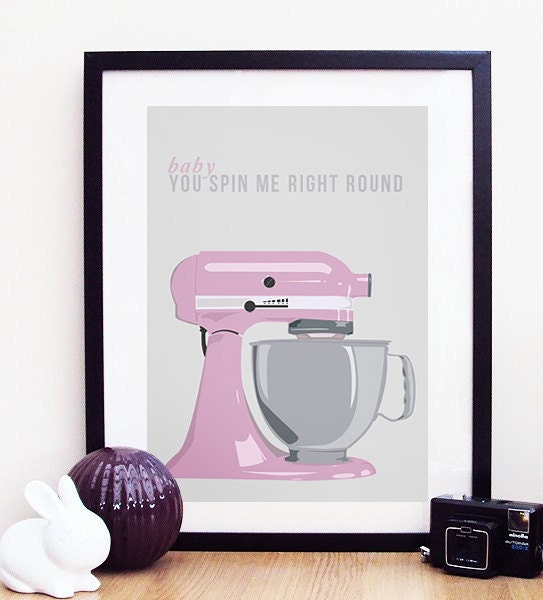 Kitchen Aid Baby, You Spin Me Right Round Poster Print A3 / 11x14 - Pink