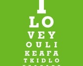 I Love You Like A Fat Kid Loves Cake - 8x10 Eye Chart Print