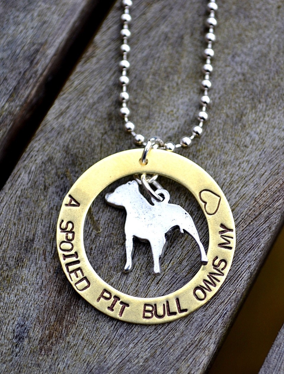 A Spoiled Pit Bull Owns My Heart Handstamped Necklace