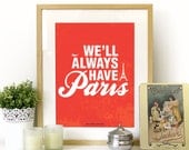 Casablanca Movie Quote Poster Art Print Typography in Red - We'll Always have PARIS - size A2 poster art print - movie classic quote