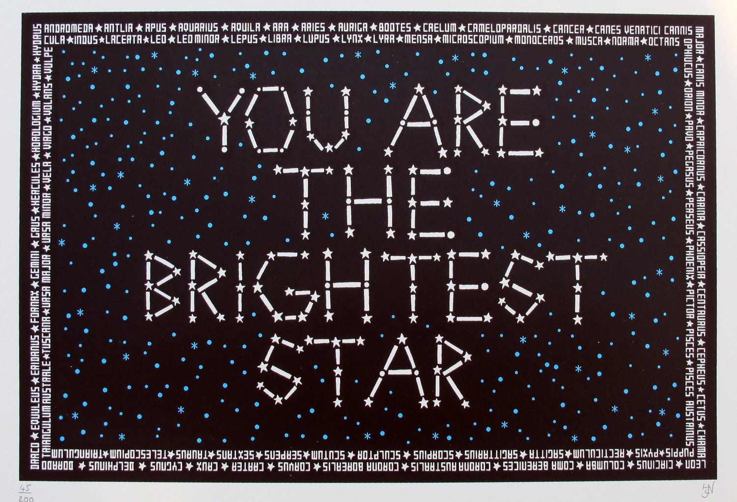 You Are The Brightest Star -  Handpulled Limited Edition Screenprint