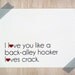 Valentine Card I Love You Like a Back-Alley Hooker Loves Crack