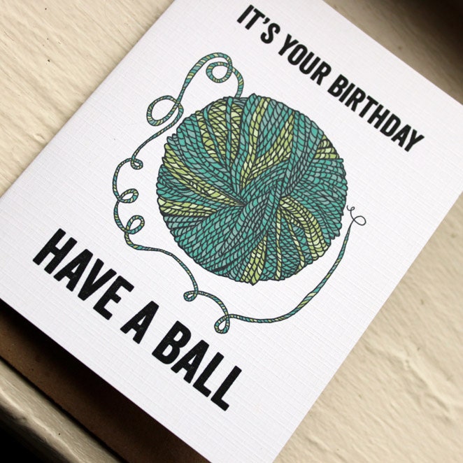 It's your Birthday-Have a Ball