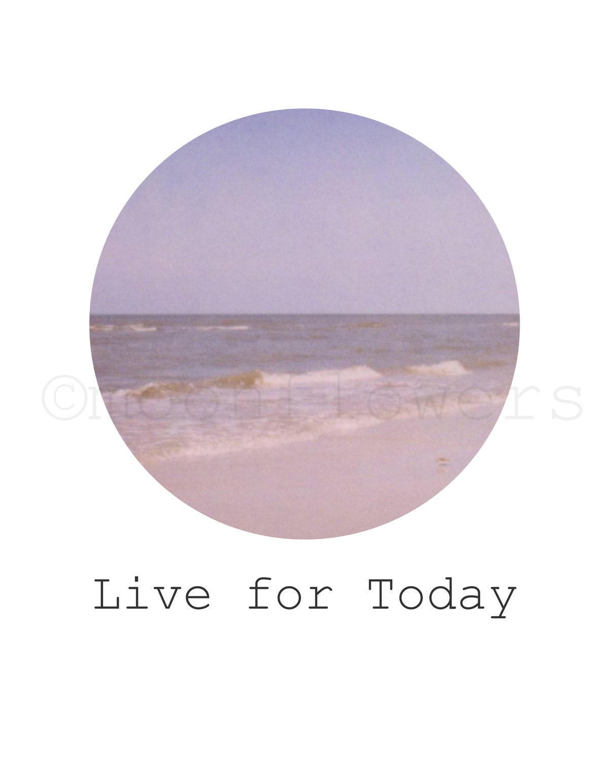 Live for Today 8x10 Motivational Photograph. Ocean. Waves.