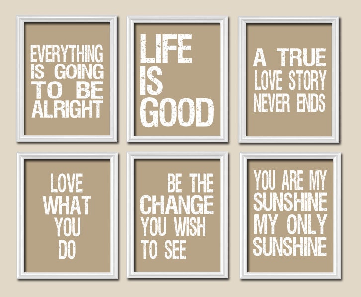 Choose any 1 Print 11x17 Wall Decor Art Typography Quote Saying Words Picture Life Is Good Love What You Do Sunshine World Change Story