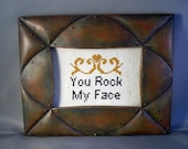 You Rock My Face