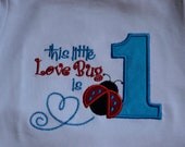 Little Love Bug 1st Birthday shirt --- Lady Bug Shirt