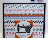 Sew Glad We're Sisters Card