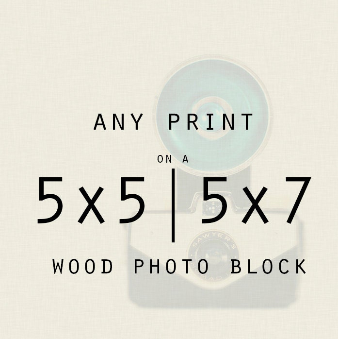 Wood Photo Block - Any 5x5 or 5x7-   Wood Mounted Photography