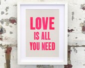 Neon Pink - Love is all you need letterpress print