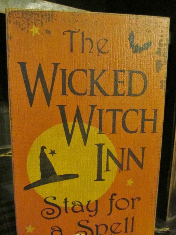 Primitive Handpainted Wood Sign, The Wicked Witch Inn, Stay For A Spell