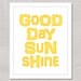 Beatles Quote Art: Typographic Print Song Lyric Print - Good Day Sunshine Digital Print - Yellow