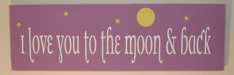 Wood Sign I love you to the moon and back Inspirational Quote You Pick Colors 6 x 18