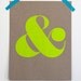 Ampersand Screen Print - Neon Yellow (3rd Edition)