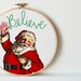 Christmas Decoration for the Home. Hand Embroidered, Vintage Santa "believe" Wall Hanging.  by Merriweather Council