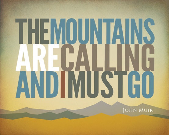 John Muir - "The Mountains are Calling" - 8" X 10" Horizontal Print