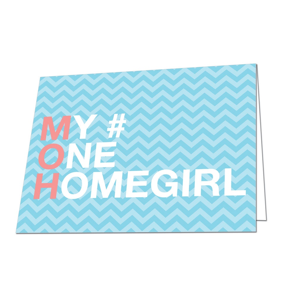 Funny Maid of Honor MOH Number 1 Homegirl Card