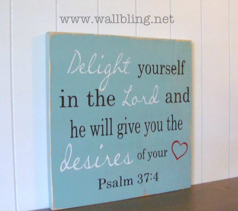 Psalm 37:4 Delight Yourself in the Lord - Ocean Blue Wood Sign