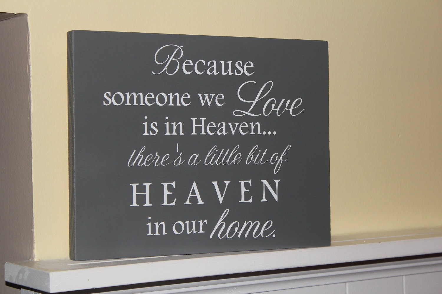 Because someone we love is in heaven... Home decor sign