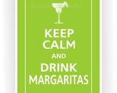 Keep Calm and Drink Margaritas Print 5x7 (Sour Apple featured)