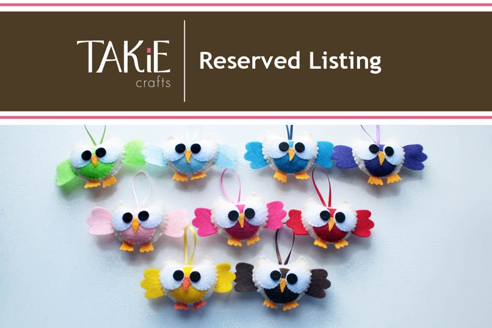 RESERVED 27 Felt Owls
