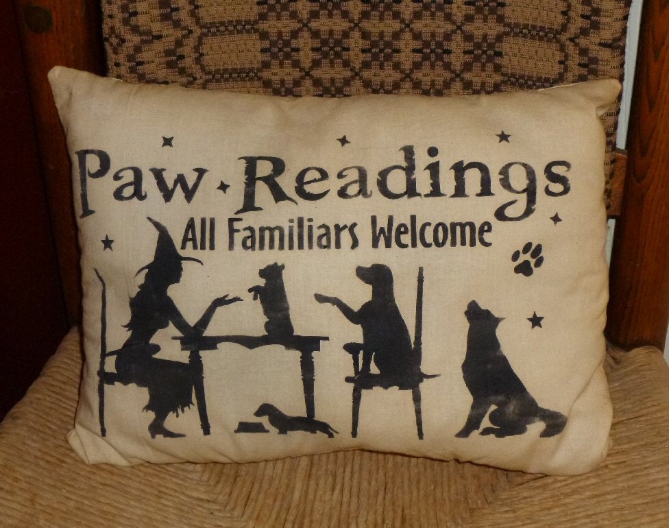 Paw Readings Dogs All Familiars Welcome Country Primitive Autumn Fall Halloween Pillow Cupboard Tuck Sitter