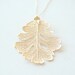 Real Oak Leaf Dipped in Gold - Everyday nature jewelry