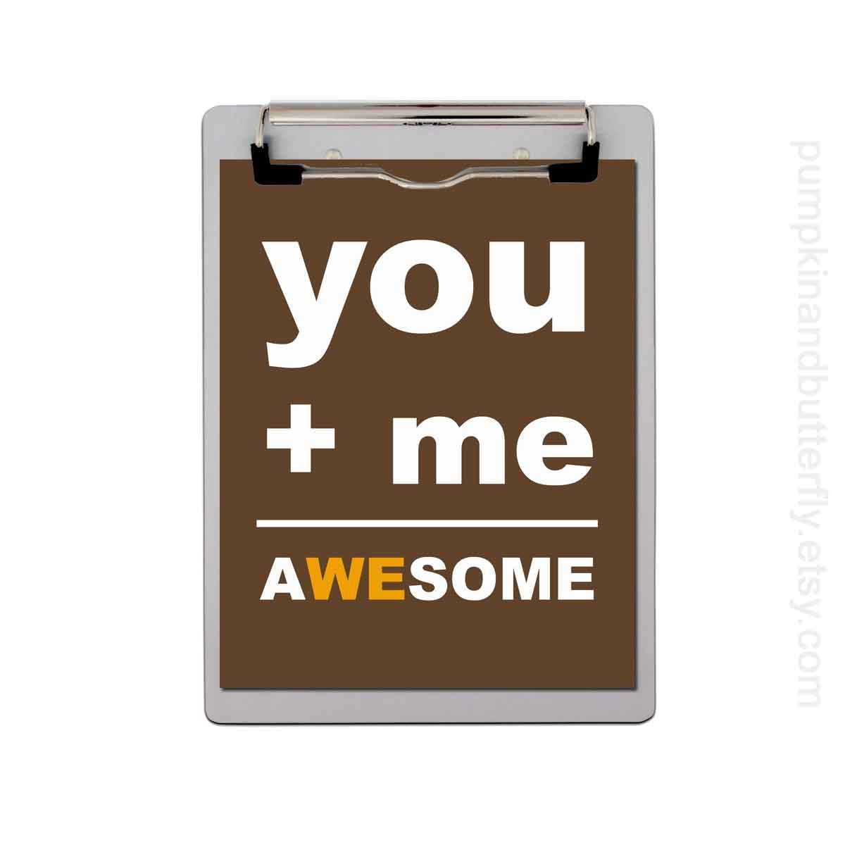 You Plus Me Equals Awesome, Awesome Print,  Wedding Print, 11x14 Print, Orange, Brown, Custom Color, Unisex Gift, Best Friend Print, Fall