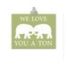 Childrens Art Print - Kids Wall Art, Nursery Art, Modern Nursery, 8x10 Print, Green, Sage, Elephant, Fall, We Love You A Ton