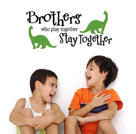 Brothers who play together stay together dinosaur- Children -Boys-Vinyl Lettering wall words  quotes graphics Home decor itswritteninvinyl