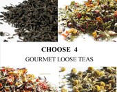Loose Tea Sampler - You choose 4 - Organic / Non-Organic / Fair Trade loose tea - DIY gift for tea lovers / birthday / hostess / travel