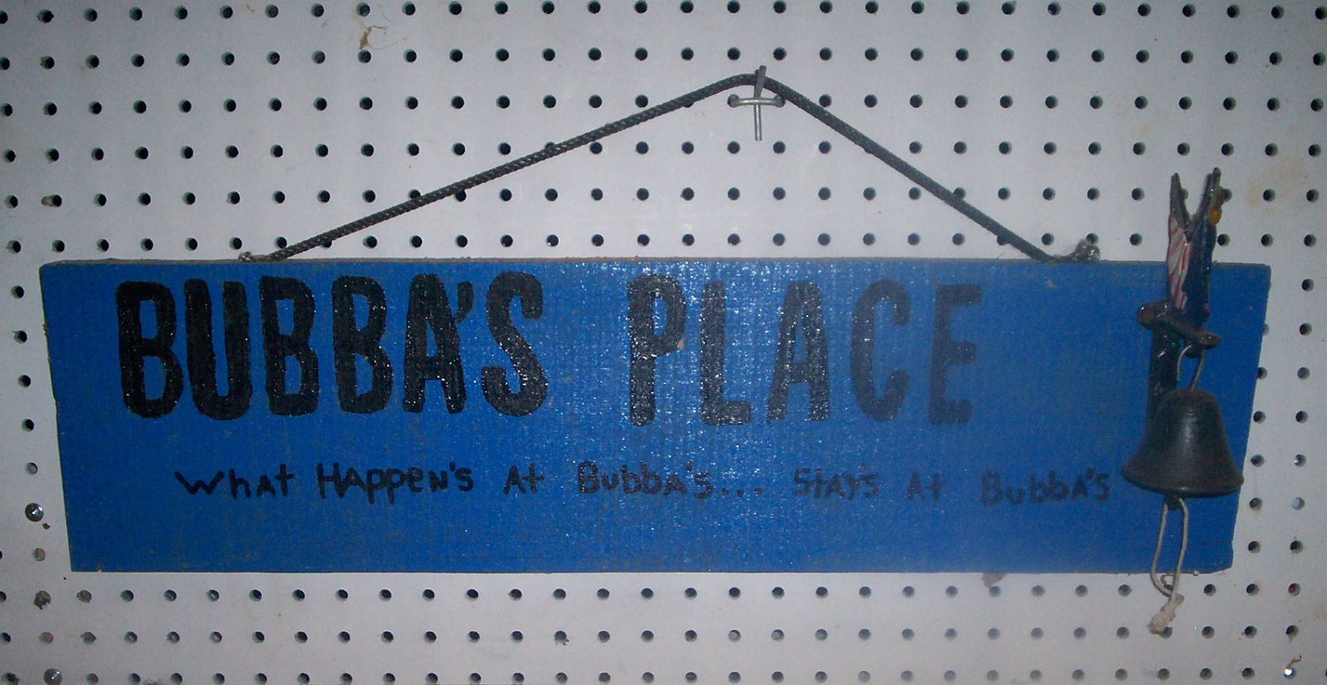 Bubba's Place   Wooden Sign