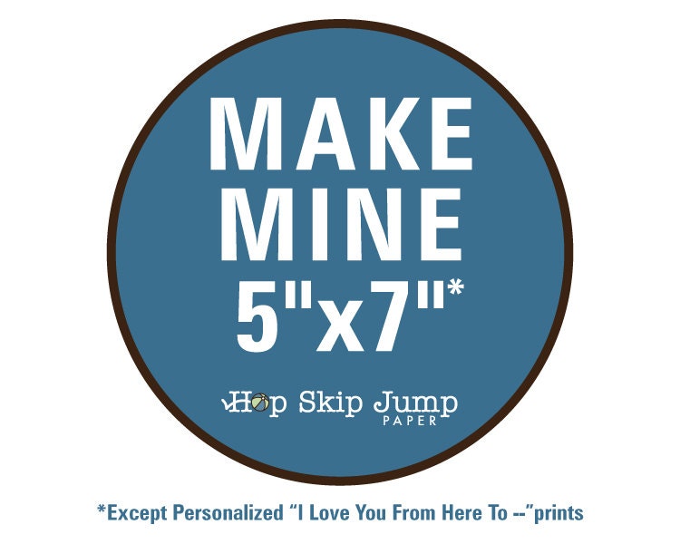 Make Mine 5x7  - Love You From Here To