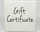 Gift Certificate - for original oil paintings, watercolor illustrations, custom portraiture, gifts