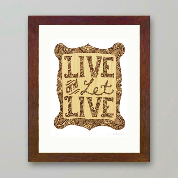 Live and Let Live - Art Print