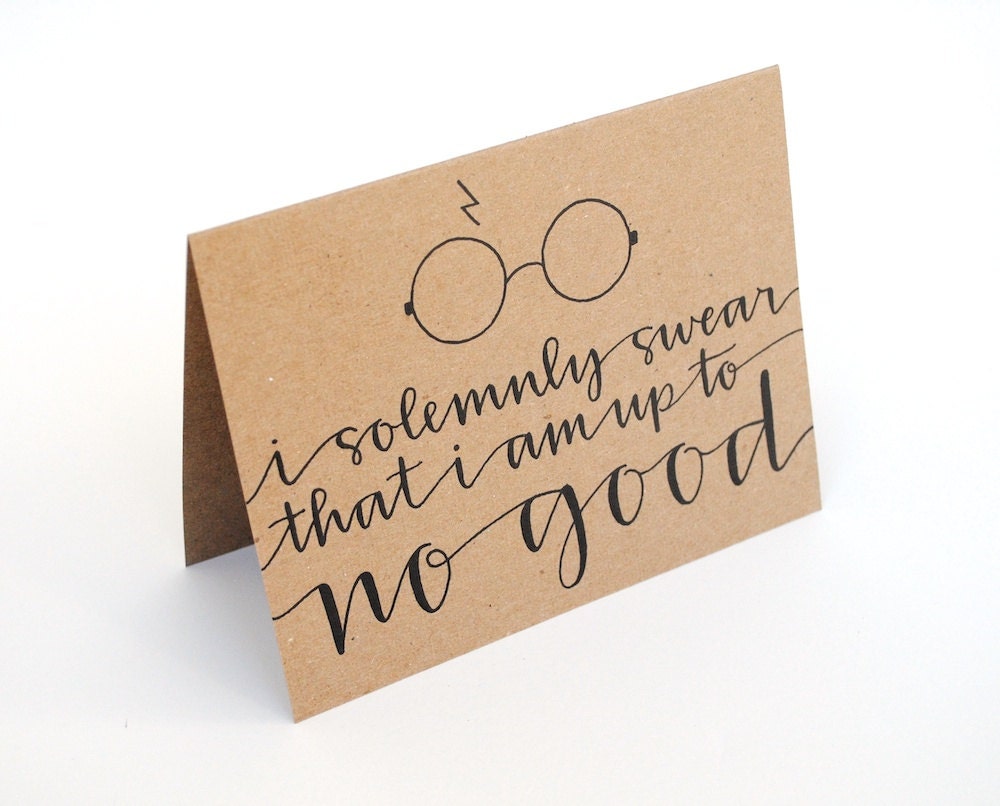 Harry Potter Inspired Greeting Card, Handwritten Calligraphy, I Solemnly Swear That I Am Up To No Good, Brown Kraft, Single