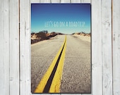 Urban Landscape photography - quote art print - lets go on a roadtrip - california road print - urban USA art - urban art - metallic print