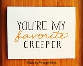 Halloween Card. " You're my Favorite Creeper" Happy Halloween. Holidays