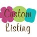 Custom Listing for Custom Listing for cassmith04