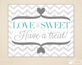 Love is Sweet, Have a treat - Chevron and Hearts Candy Buffet Wedding Sign - PRINTABLE PDF Il_170x135