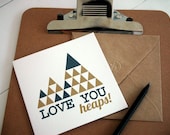 Love You Heaps - Hand Screenprinted Card