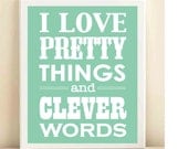 Aqua "Pretty Things & Clever Words" print poster